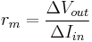 
r_m = {\Delta V_{out} \over \Delta I_{in}}
