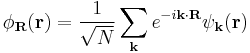 \phi_{\mathbf{R}}(\mathbf{r}) = \frac{1}{\sqrt{N}} \sum_{\mathbf{k}} e^{-i\mathbf{k}\cdot\mathbf{R}} \psi_{\mathbf{k}}(\mathbf{r})