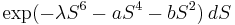 \exp(-\lambda S^6- aS^4-bS^2)\,dS