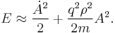  E\approx {{\dot A}^2\over 2} %2B {q^2 \rho^2 \over 2m} A^2. 