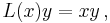 L(x)y = xy\, ,