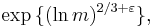 \exp{\{(\ln m)^{2/3%2B\varepsilon}\}},