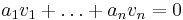 a_1v_1%2B\ldots%2Ba_nv_n=0