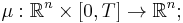 \mu�: \mathbb{R}^{n} \times [0, T] \to \mathbb{R}^{n};