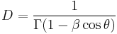 D = \frac{1}{\Gamma (1 - \beta \cos\theta)}