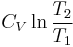 C_V\ln\frac{T_2}{T_1}\;