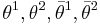 \theta^1,\theta^2,\bar\theta^1,\bar\theta^2