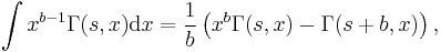 
\int x^{b-1} \Gamma(s,x) \mathrm d x = \frac{1}{b} \left( x^b \Gamma(s,x) - \Gamma(s%2Bb,x) \right),
