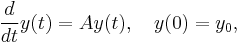  \frac{d}{dt} y(t) = Ay(t), \quad y(0) = y_0, 