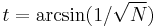 t = \arcsin(1/\sqrt{N})