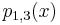  p_{1,3}(x) \, 