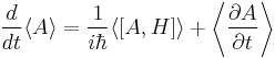 \frac{d}{dt}\langle A\rangle = \frac{1}{i\hbar}\langle [A,H] \rangle%2B \left\langle \frac{\partial A}{\partial t}\right\rangle 