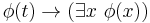 \phi (t) \to (\exists x \ \phi (x))