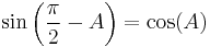 \sin\left(\frac{\pi}{2} - A\right) = \cos(A)