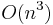 {O}(n^3)