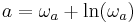  a = \omega_a %2B \ln(\omega_a) 