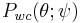 P_{wc}(\theta;\psi)