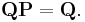 \mathbf{QP} = \mathbf{Q}.