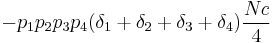 -p_1 p_2 p_3 p_4 ( \delta_1 %2B \delta_2 %2B \delta_3 %2B \delta_4 ) \frac{Nc}{4}