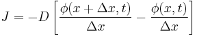  J = -D \left[\frac{\phi (x %2B \Delta x, t)}{\Delta x} - \frac{\phi (x , t)}{\Delta x}\right]