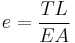 e = \frac{{TL}}{{EA}}