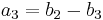 a_3 = b_2-b_3