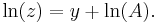 \ln (z)=y%2B\ln (A). \,