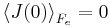 
\left\langle {J(0)} \right\rangle _{F_e }  = 0 