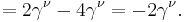 = 2 \gamma^\nu - 4 \gamma^\nu = -2 \gamma^\nu. \,