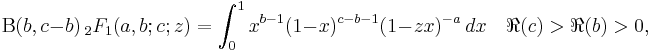 \Beta(b,c-b)\,_2F_1(a,b;c;z) = \int_0^1 x^{b-1} (1-x)^{c-b-1}(1-zx)^{-a} \, dx \quad \real(c) > \real(b) > 0, 