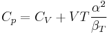 C_{p} = C_{V} %2B V T\frac{\alpha^{2}}{\beta_{T}}\,