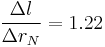 \frac{\Delta l}{\Delta r_{N}} = 1.22