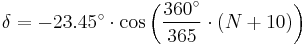 \delta = -23.45^\circ \cdot \cos \left ( \frac{360^\circ}{365} \cdot \left ( N %2B 10 \right ) \right )