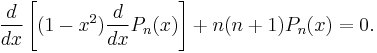 {d \over dx} \left[ (1-x^2) {d \over dx} P_n(x) \right] %2B n(n%2B1)P_n(x) = 0.