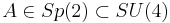 A\in Sp(2)\subset SU(4)