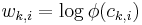 w_{k,i} = \log \phi(c_{k,i})