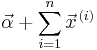 \vec{\alpha}%2B\sum_{i=1}^n\vec{x}^{\,(i)}\!