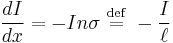 
\frac{dI}{dx} = -I n \sigma \ \stackrel{\mathrm{def}}{=}\  -\frac{I}{\ell}
