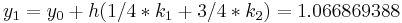 y_1=y_0%2Bh(1/4*k_1 %2B 3/4*k_2)=1.066869388