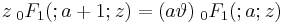 z \; {}_0F_1(;a%2B1;z) = (a\vartheta) \; {}_0F_1(;a;z)