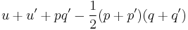 u%2Bu'%2Bp q'-\frac{1}{2}(p%2Bp')(q%2Bq')