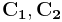 \mathbf{C_1, C_2}