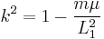 
k^2 = 1 - \frac{m \mu}{L_1^2}
