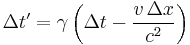 \Delta t' = \gamma \left(\Delta t - \frac{v \,\Delta x}{c^{2}} \right)