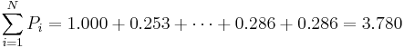 \sum_{i=1}^N P_{i}= 1.000 %2B 0.253 %2B \cdots %2B 0.286 %2B 0.286 = 3.780