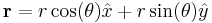  \textbf{r} = r \cos(\theta) \hat{x} %2B r \sin(\theta) \hat{y} 