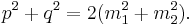 p^2%2Bq^2=2(m_1^2%2Bm_2^2).