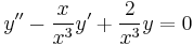 y''-{x\over x^3}y'%2B{2\over x^3}y=0