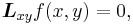 \boldsymbol{L}_{xy}f(x,y)=0,