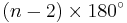 \left(n-2\right)\times 180^\circ